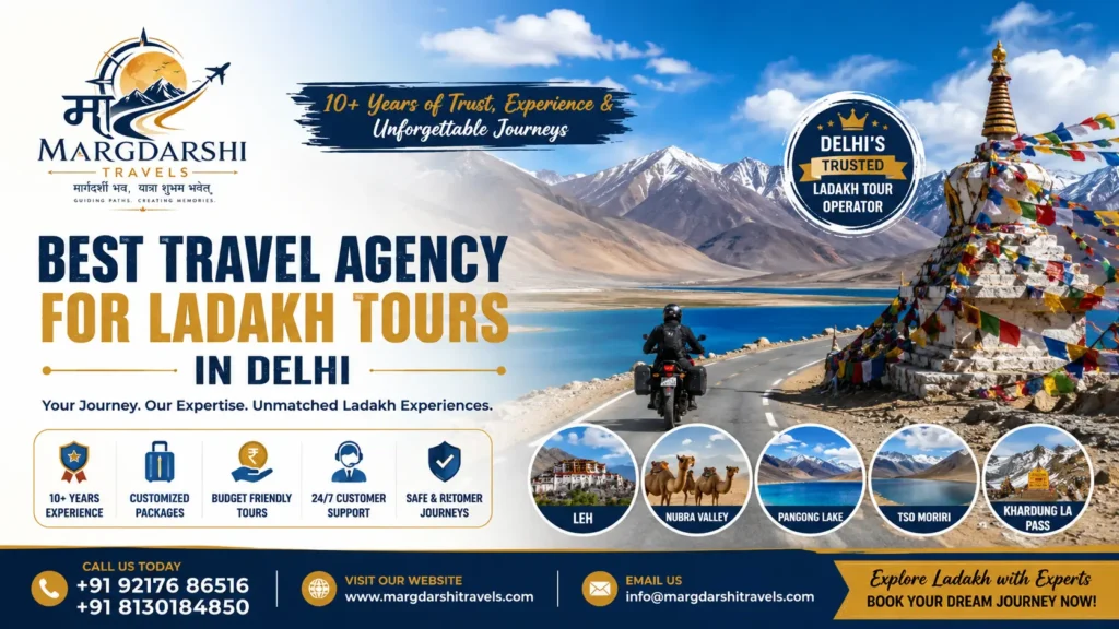 Best Travel Agency for Ladakh Tours in Delhi – Why Margdarshi Travels is the Trusted Choice 2027