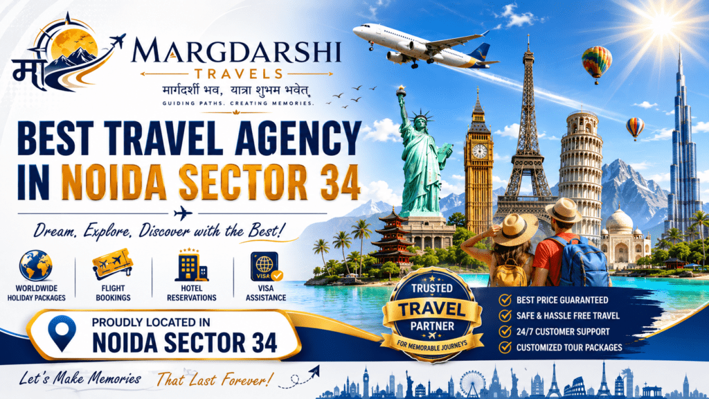 Best Travel Agency in Noida Sector 34