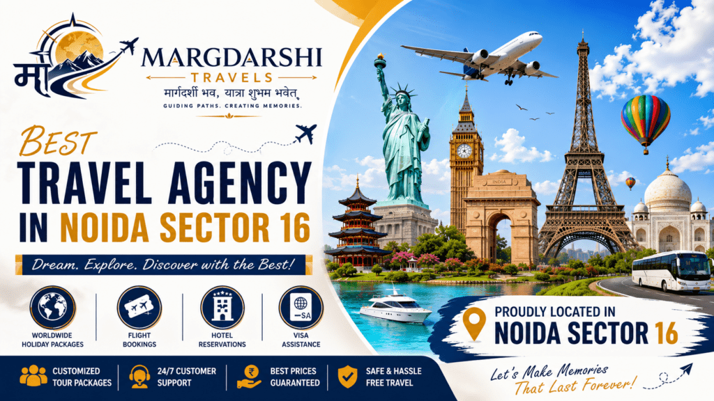 Best Travel Agency in Noida Sector 16
