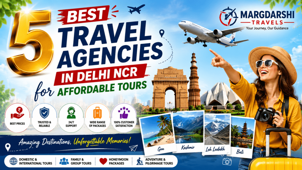 5 Best Travel Agencies in Delhi NCR